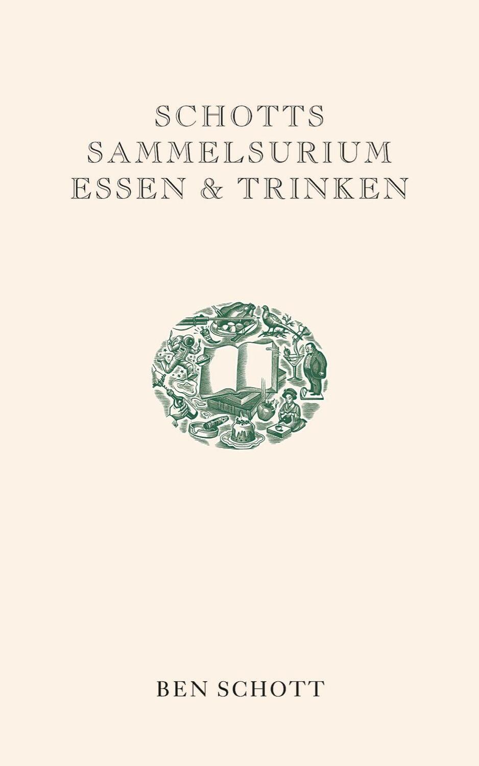 Cover: 9783833308475 | Schotts Sammelsurium Essen & Trinken | Ben Schott | Taschenbuch | 2012