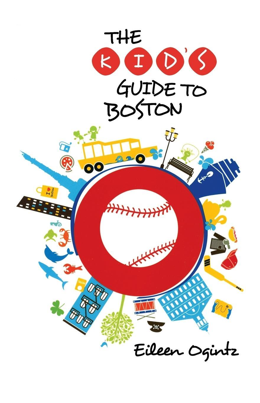 Cover: 9780762796984 | Kid's Guide to Boston | Eileen Ogintz | Taschenbuch | Paperback | 2014