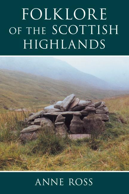 Cover: 9780752419046 | Folklore of the Scottish Highlands | Anne Ross | Taschenbuch | 2000