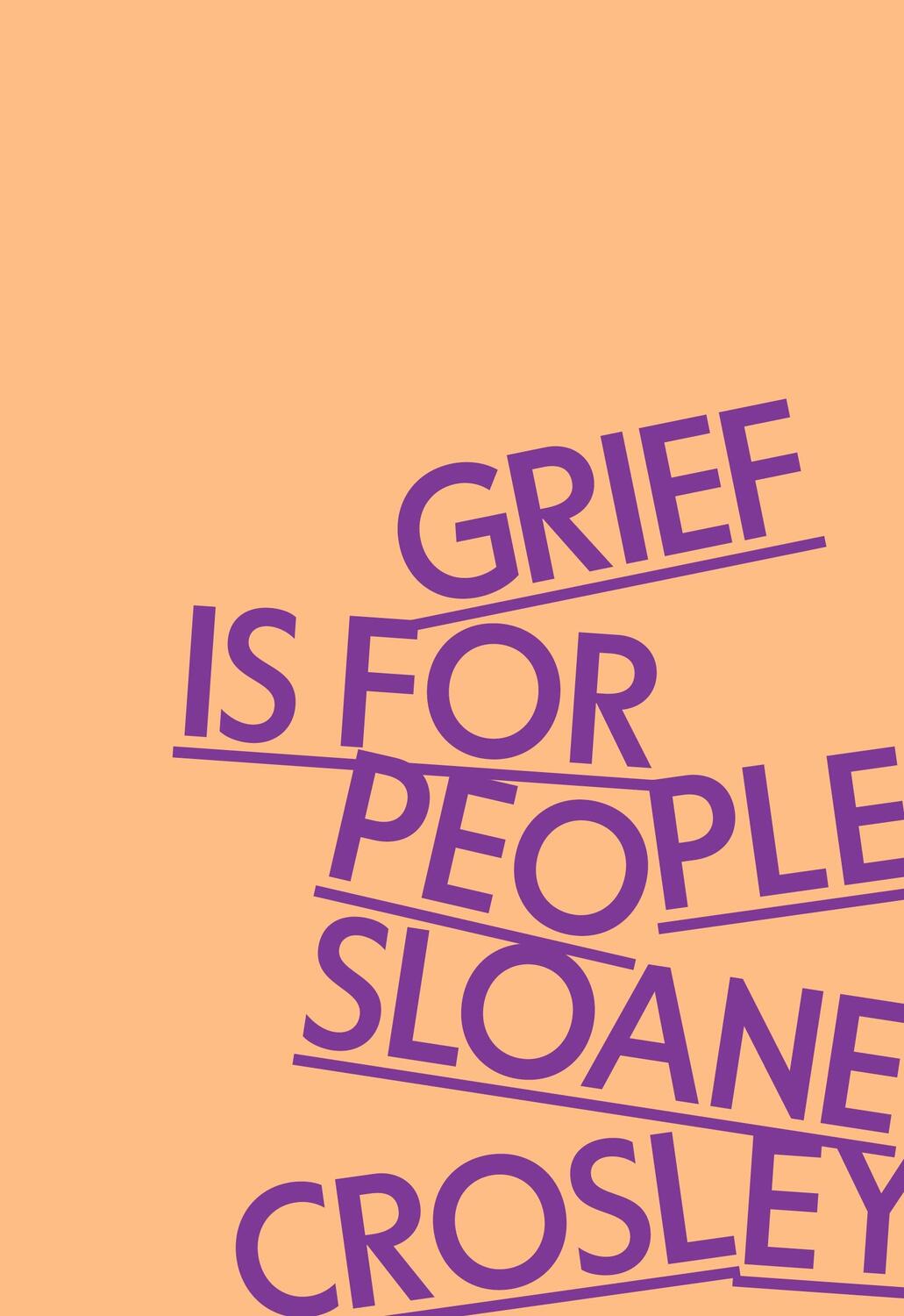 Cover: 9780374609849 | Grief Is for People | Sloane Crosley | Buch | Englisch | 2024 | MCD