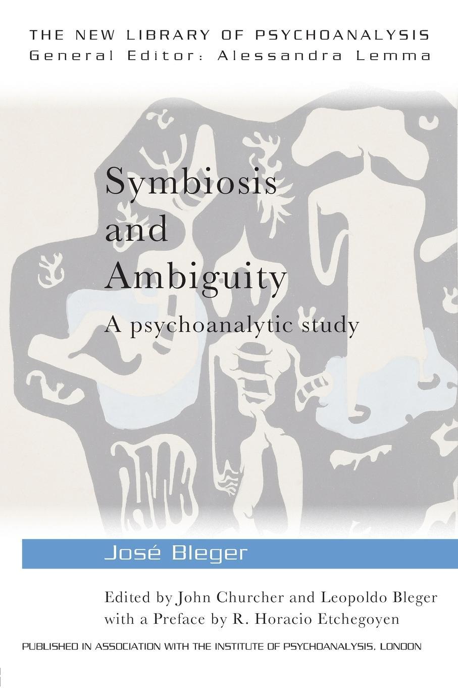 Cover: 9780415464628 | Symbiosis and Ambiguity | A Psychoanalytic Study | José Bleger | Buch