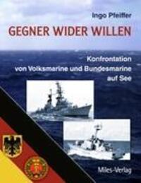 Cover: 9783937885506 | Gegner wider Willen | Ingo Pfeiffer | Buch | 376 S. | Deutsch | 2012
