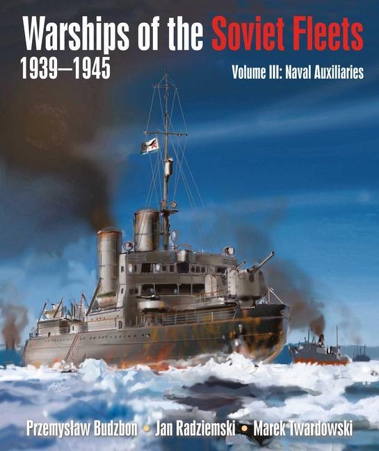 Cover: 9781399022811 | Warships of the Soviet Fleets, 1939-1945 | Twardowski (u. a.) | Buch