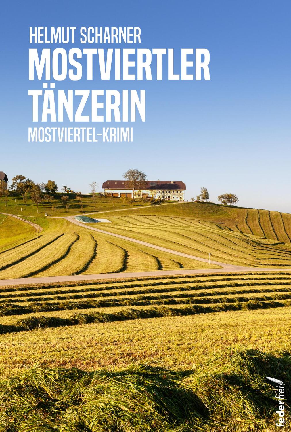 Cover: 9783990742969 | Mostviertler Tänzerin | Helmut Scharner | Taschenbuch | 230 S. | 2024