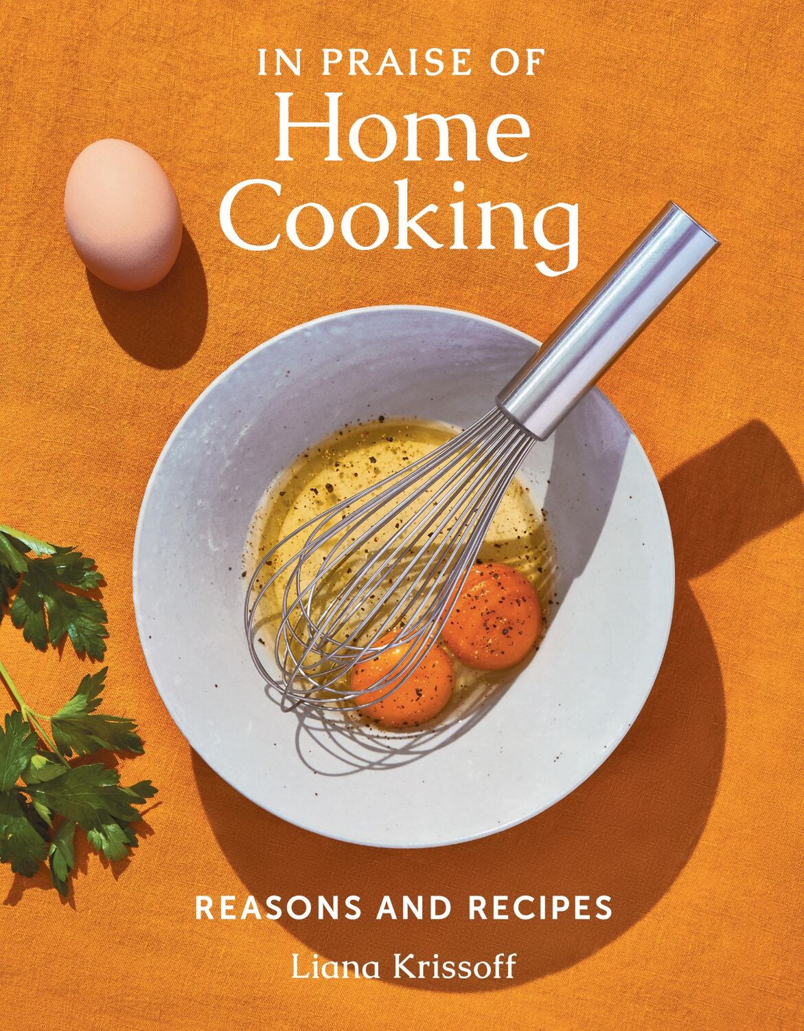 Cover: 9781419749384 | In Praise of Home Cooking | Reasons and Recipes | Liana Krissoff