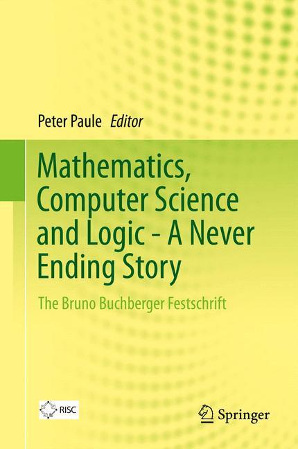 Cover: 9783319009650 | Mathematics, Computer Science and Logic - A Never Ending Story | Paule