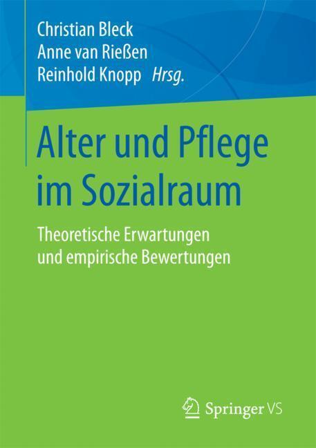 Cover: 9783658180126 | Alter und Pflege im Sozialraum | Christian Bleck (u. a.) | Taschenbuch