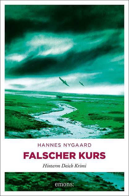 Cover: 9783740806682 | Falscher Kurs | Hinterm Deich Krimi | Hannes Nygaard | Taschenbuch