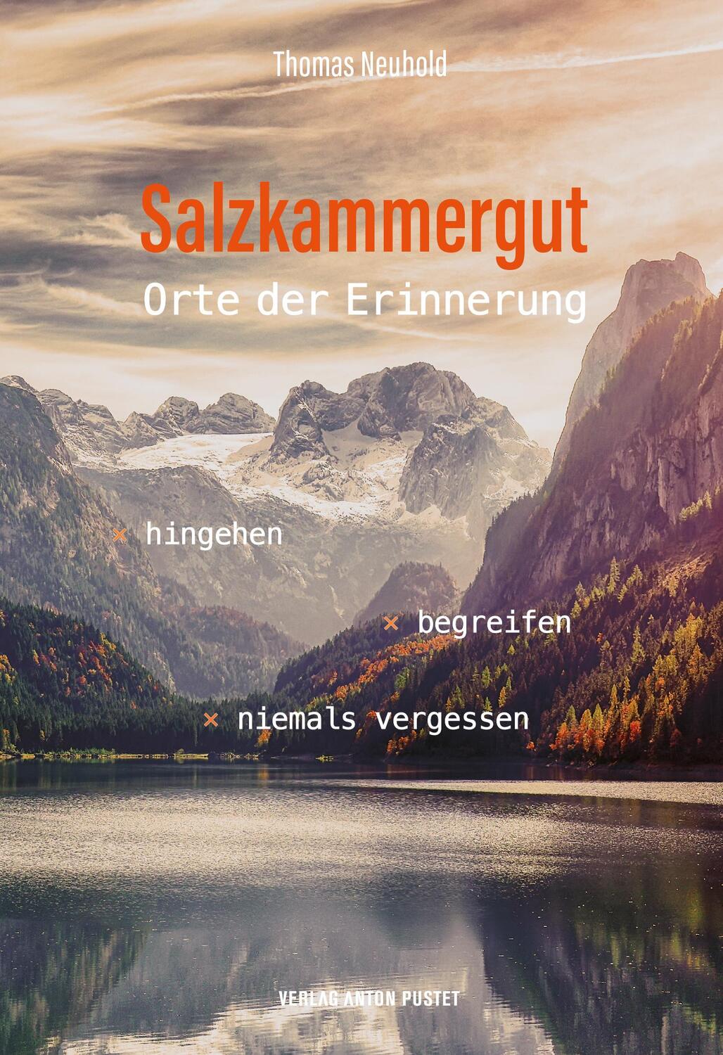 Cover: 9783702511241 | Salzkammergut - Orte der Erinnerung | Thomas Neuhold | Taschenbuch