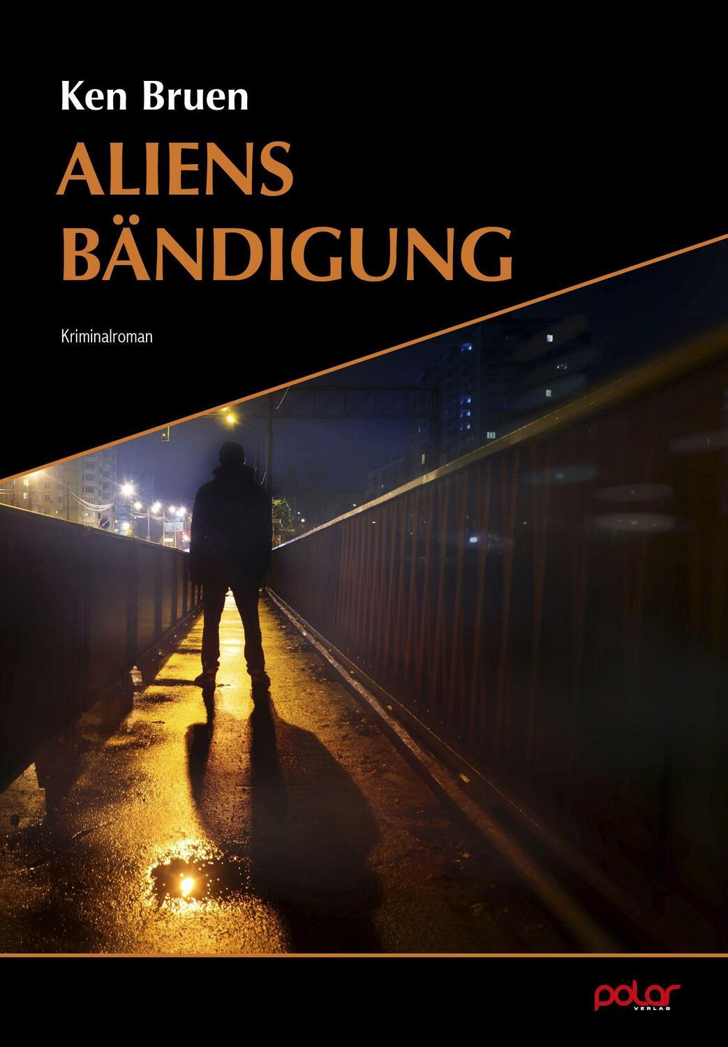 Cover: 9783948392543 | Aliens Bändigung | Ken Bruen | Taschenbuch | Deutsch | 2022