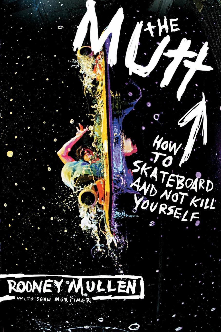 Cover: 9780060556198 | The Mutt | How to Skateboard and Not Kill Yourself | Mullen (u. a.)