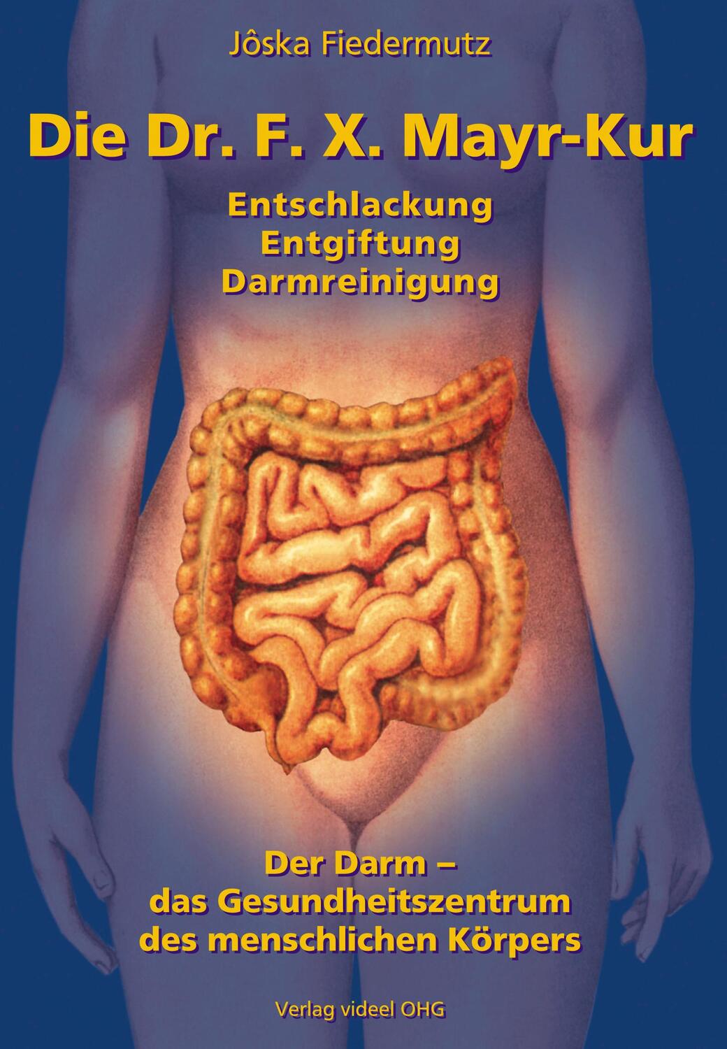 Cover: 9783935111171 | Die Dr. F.X. Mayr-Kur | Entschlackung, Entgiftung, Darmreinigung