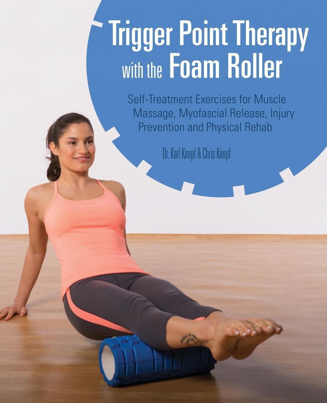 Cover: 9781612433547 | Trigger Point Therapy with the Foam Roller | Karl Knopf (u. a.) | Buch
