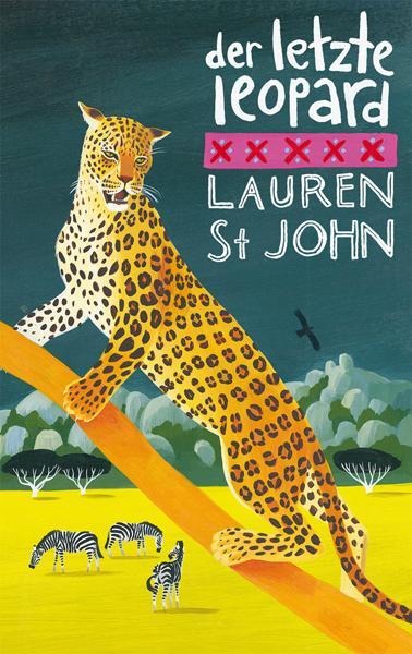 Cover: 9783772521430 | Der letzte Leopard | Lauren St. John | Buch | Deutsch | 2010