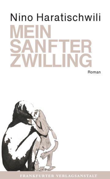 Cover: 9783627001759 | Mein sanfter Zwilling | Nino Haratischwili | Buch | Deutsch | 2011