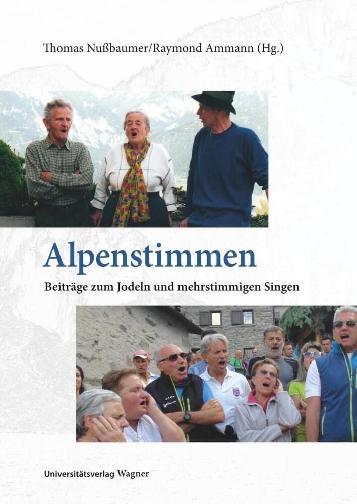 Cover: 9783703065439 | Alpenstimmen | Beiträge zum Jodeln und mehrstimmigen Singen | Buch
