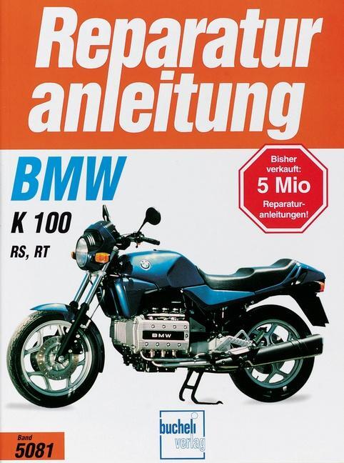 Cover: 9783716817032 | BMW K 100 RS / K 100 RT Bj 1986-1991 | Taschenbuch | Deutsch | 1998