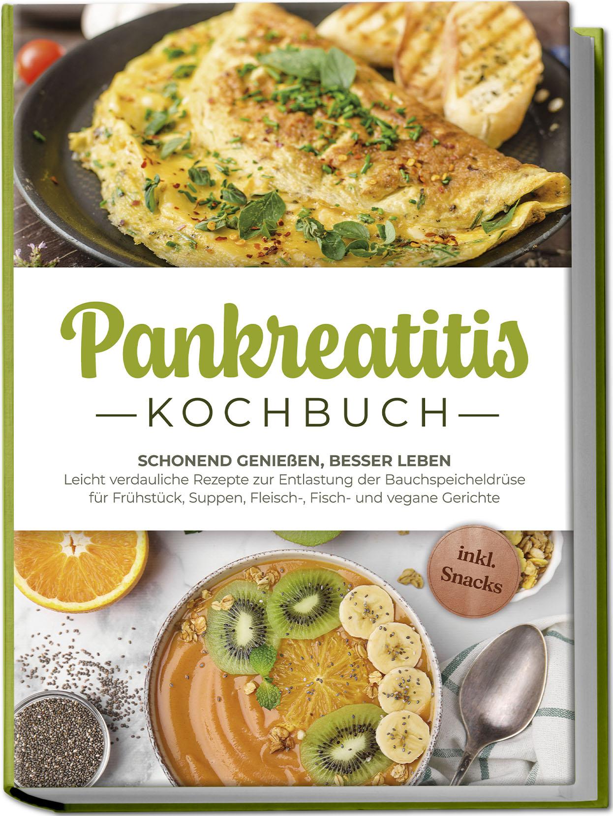 Cover: 9783989100718 | Pankreatitis Kochbuch: Schonend genießen, besser leben - Leicht...