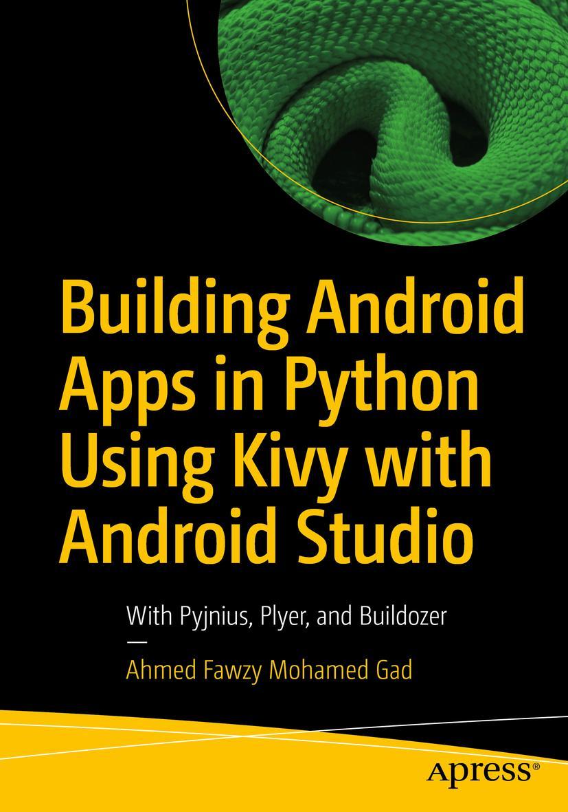 Cover: 9781484250303 | Building Android Apps in Python Using Kivy with Android Studio | Gad