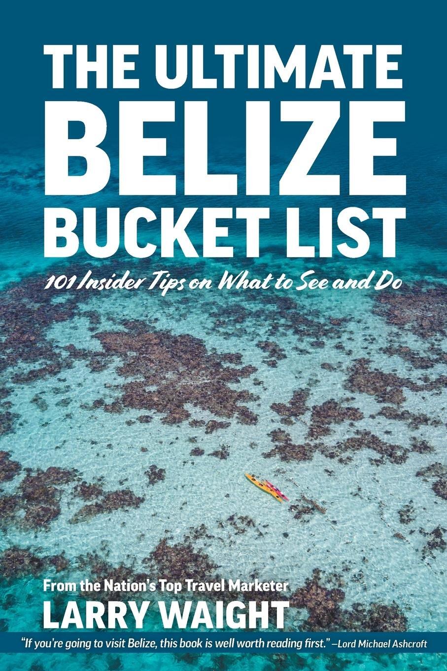 Cover: 9781525533211 | The Ultimate Belize Bucket List | Larry Waight | Taschenbuch | 2018