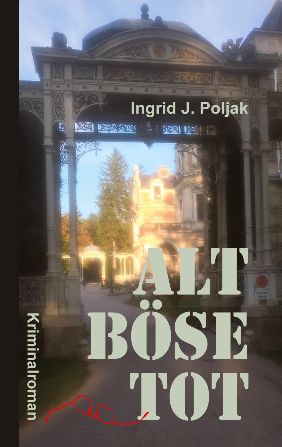 Cover: 9783347876644 | ALT BÖSE TOT | Ingrid J. Poljak | Taschenbuch | Paperback | 352 S.