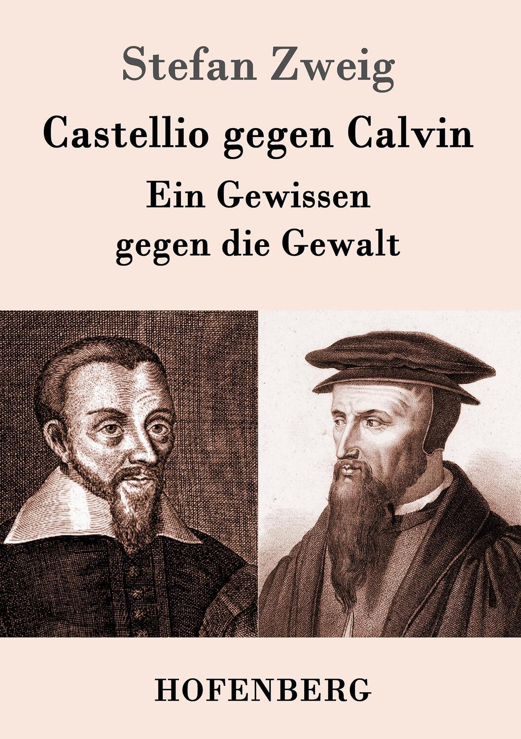 Cover: 9783843051569 | Castellio gegen Calvin | Ein Gewissen gegen die Gewalt | Stefan Zweig