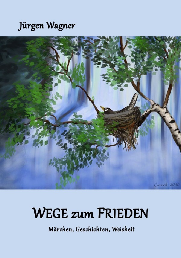 Cover: 9783754973738 | Wege zum Frieden | Märchen, Geschichten, Weisheit | Jürgen Wagner