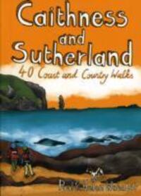 Cover: 9781907025082 | Caithness and Sutherland | 40 Coast and Country Walks | Taschenbuch