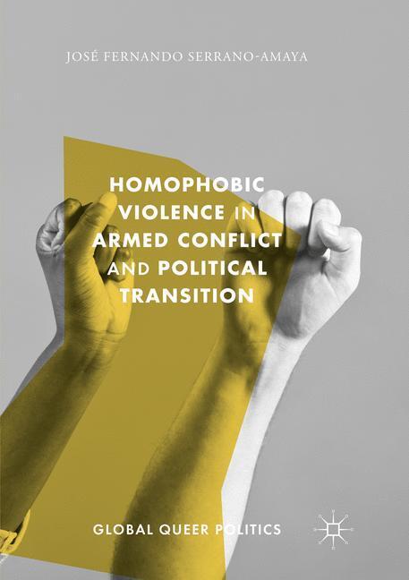 Cover: 9783319868356 | Homophobic Violence in Armed Conflict and Political Transition | Buch