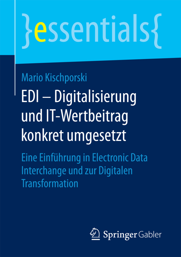 Cover: 9783658190507 | EDI - Digitalisierung und IT-Wertbeitrag konkret umgesetzt | Buch