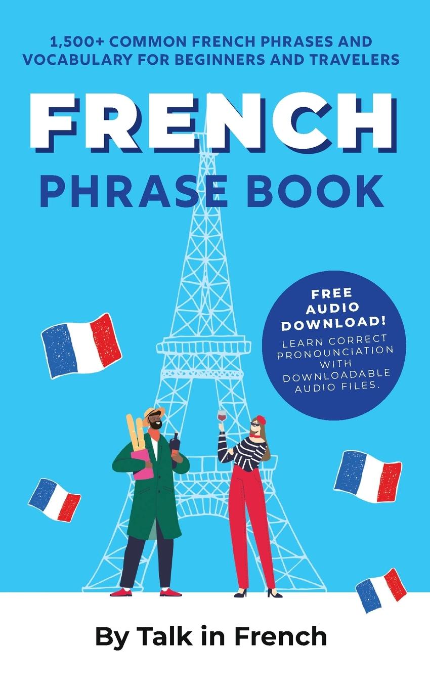 Cover: 9798885262040 | French Phrase Book | Talk in French (u. a.) | Taschenbuch | Englisch