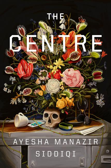 Cover: 9781638930549 | The Centre | Ayesha Manazir Siddiqi | Buch | Gebunden | Englisch