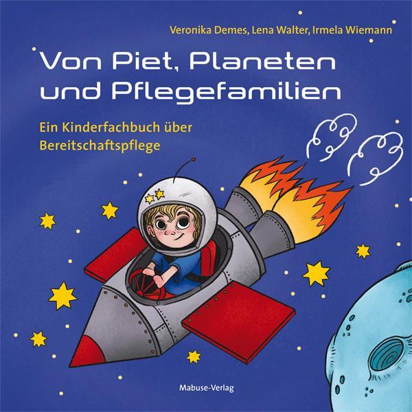 Cover: 9783863216061 | Von Piet, Planeten und Pflegefamilien | Veronika Demes (u. a.) | Buch