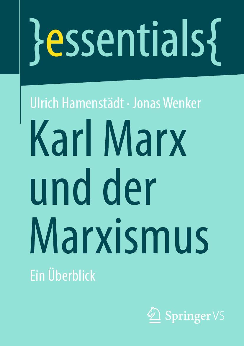 Cover: 9783658405144 | Karl Marx und der Marxismus | Ein Überblick | Jonas Wenker (u. a.)