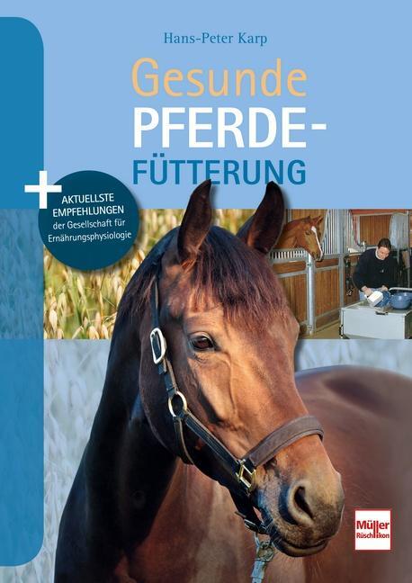 Cover: 9783275021314 | Gesunde Pferdefütterung | Hans-Peter Karp | Buch | Deutsch | 2018