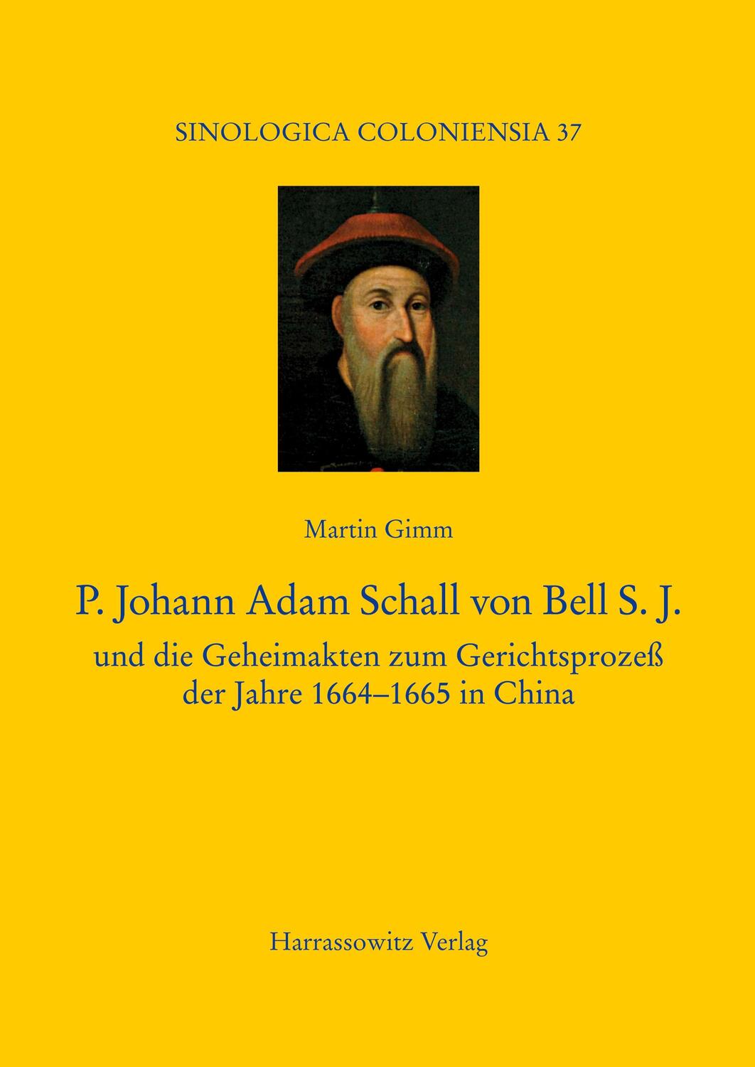 Cover: 9783447116732 | P. Johann Adam Schall von Bell S.J. | Martin Gimm | Buch | 468 S.
