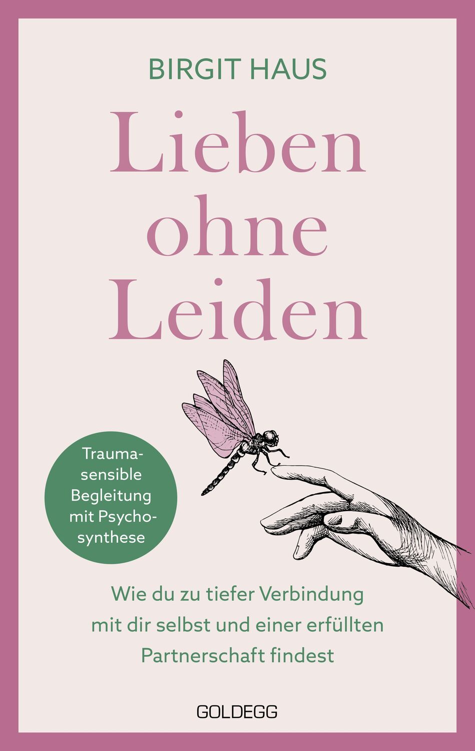 Cover: 9783990603468 | Lieben ohne Leiden | Birgit Haus | Taschenbuch | 200 S. | Deutsch