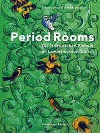Cover: 9783858816405 | Period Rooms | Die Historischen Zimmer im Landesmuseum Zürich | Buch