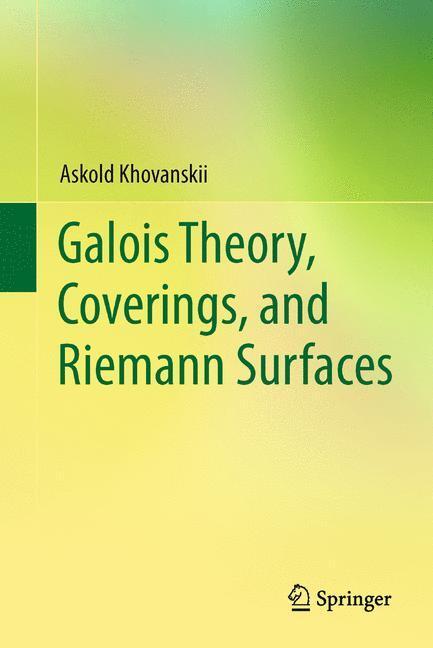 Cover: 9783642388408 | Galois Theory, Coverings, and Riemann Surfaces | Askold Khovanskii
