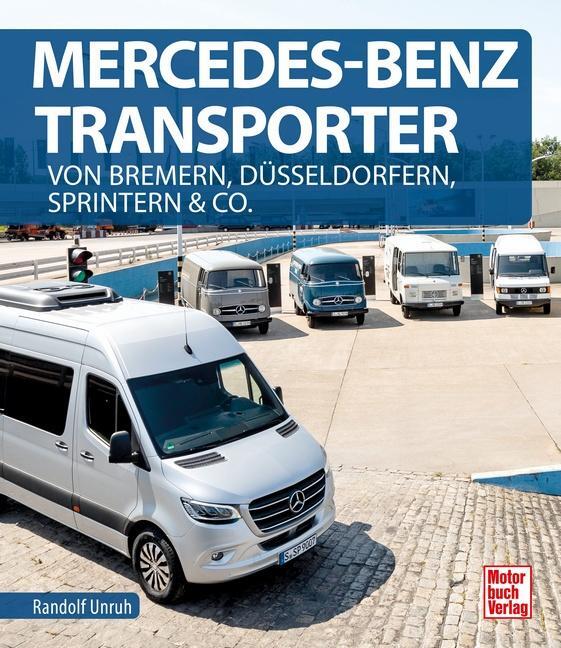 Cover: 9783613044425 | Mercedes-Benz Transporter | Randolf Unruh | Buch | 272 S. | Deutsch