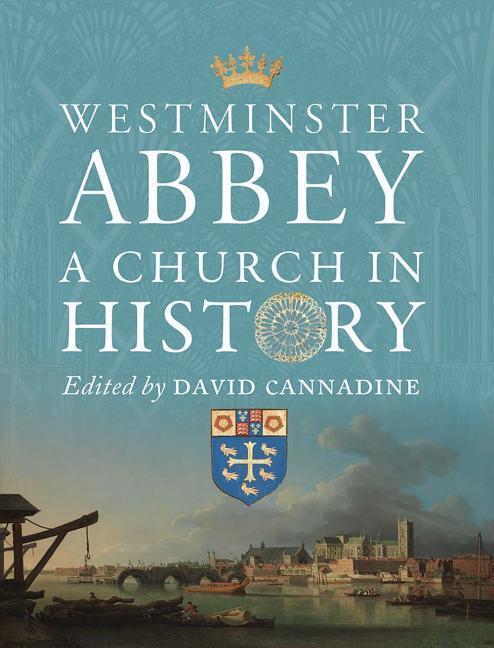 Cover: 9781913107024 | Westminster Abbey | A Church in History | David Cannadine | Buch