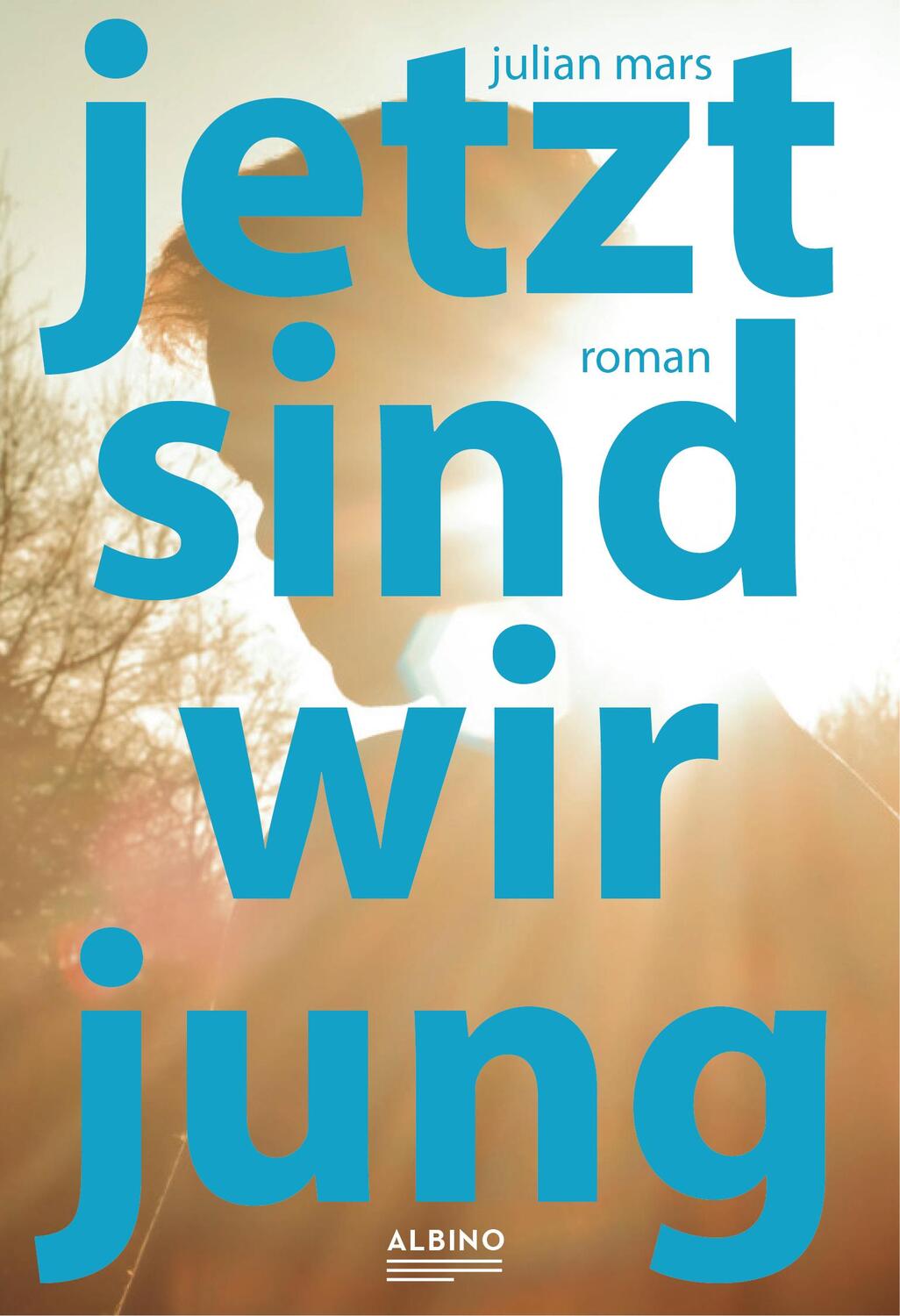 Cover: 9783959850384 | Jetzt sind wir jung | Julian Mars | Taschenbuch | 325 S. | Deutsch