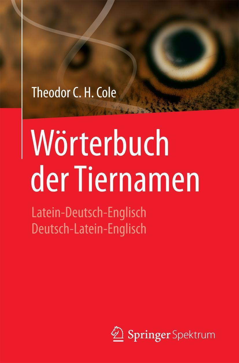 Cover: 9783662442418 | Wörterbuch der Tiernamen | Theodor C. H. Siebert-Cole | Taschenbuch