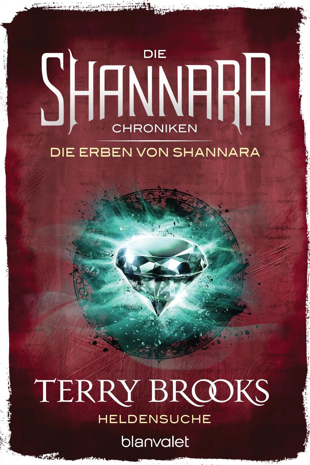 Cover: 9783734161391 | Die Shannara-Chroniken: Die Erben von Shannara 1 - Heldensuche | Buch
