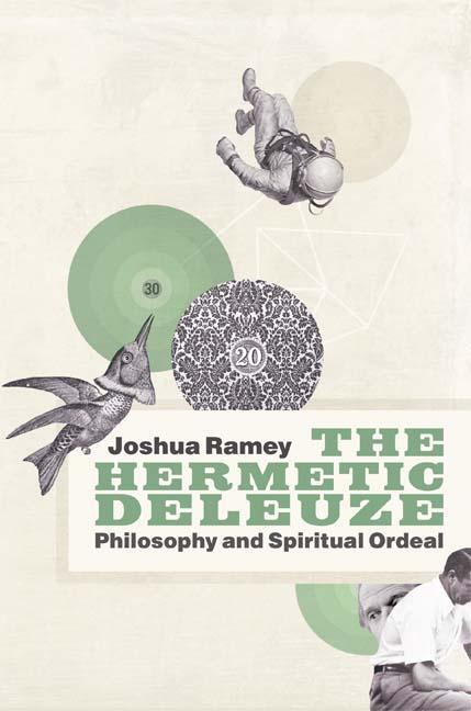 Cover: 9780822352297 | The Hermetic Deleuze | Philosophy and Spiritual Ordeal | Joshua Ramey