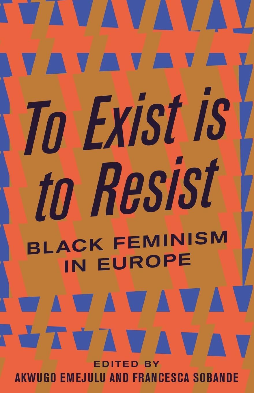 Cover: 9780745339474 | To Exist is to Resist | Black Feminism in Europe | Francesca Sobande