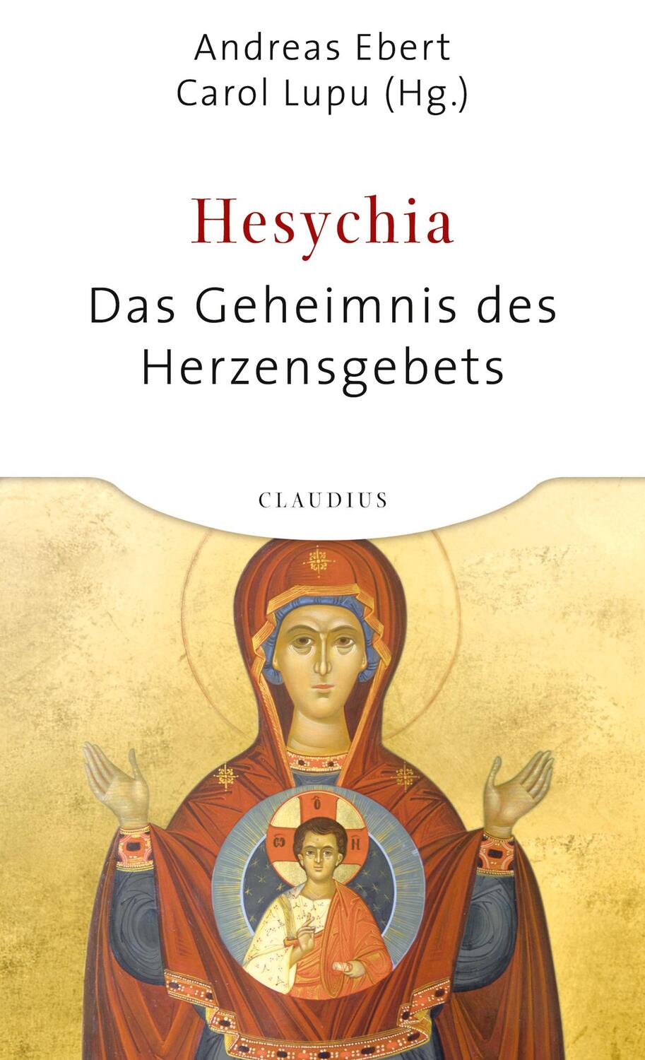 Cover: 9783532624302 | Hesychia - Das Geheimnis des Herzensgebets | Andreas Ebert (u. a.)