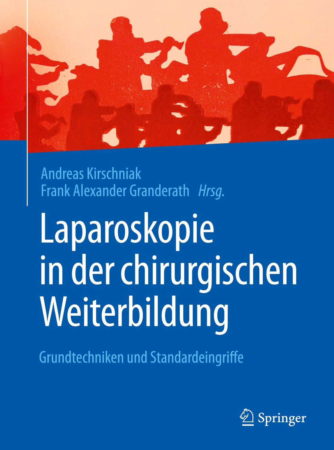 Cover: 9783662505229 | Laparoskopie in der chirurgischen Weiterbildung | Granderath (u. a.)