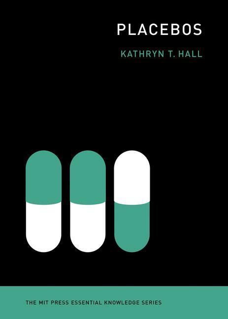 Cover: 9780262544252 | Placebos | Kathryn T. Hall | Taschenbuch | Englisch | 2022