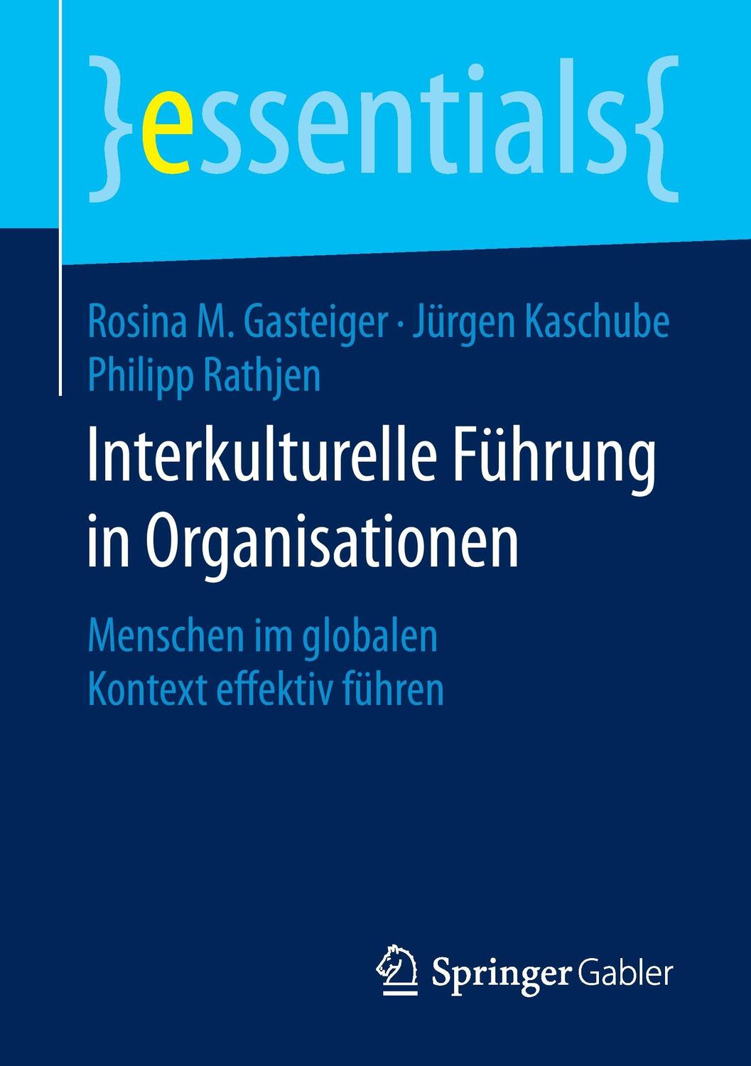 Cover: 9783658123000 | Interkulturelle Führung in Organisationen | Gasteiger (u. a.) | Buch